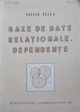 BAZE DE DATE RELATIONALE. DEPENDENTE-VICTOR FELEA-358701