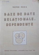 BAZE DE DATE RELATIONALE. DEPENDENTE-VICTOR FELEA-358701