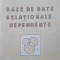 BAZE DE DATE RELATIONALE. DEPENDENTE-VICTOR FELEA-358701