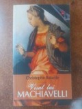 Visul lui Machiavelli- Christophe Bataille