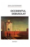 Occidentul debusolat - Jean-Loup Bonnamy