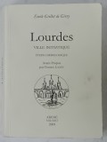 LOURDES , VILLE INITIATIQUE , ETUDE HIEROLOGIQUE par EMILE GRILLOT DE GIVRY , 2009