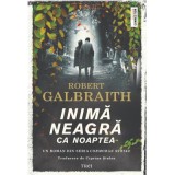 Inima neagra ca noaptea - Robert Galbraith