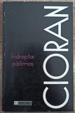 Indreptar patimas - Emil Cioran, Humanitas