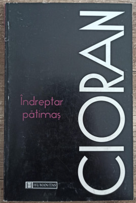 Indreptar patimas - Emil Cioran foto