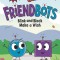 Friendbots #1: Blink and Block Make a Wish