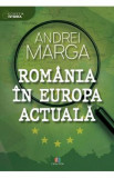 Romania in Europa actuala - Andrei Marga