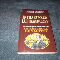 LIN HAIRE SARGEANT - INTOARCEREA LUI HEATHCLIFF