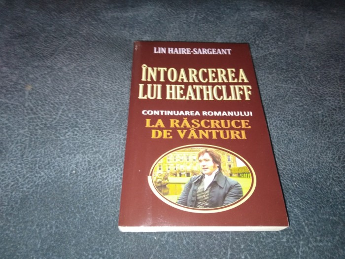 LIN HAIRE SARGEANT - INTOARCEREA LUI HEATHCLIFF