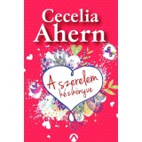 A szerelem k&eacute;zik&ouml;nyve - Cecelia Ahern