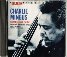 Charles Mingus &lrm;&ndash; Goodbye Pork Pie Hat _ NM / Nm cd muzica jazz contemporan _ Jazz Hour, Europa, 1989