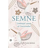 Semne Limbajul tainic al Universului - Laura Lynne Jackson