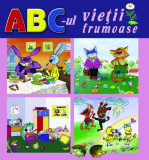 ABC-ul vie&Aring;&pound;ii frumoase - Paperback brosat - Ala Bujor, Feodosia Papuc - Epigraf