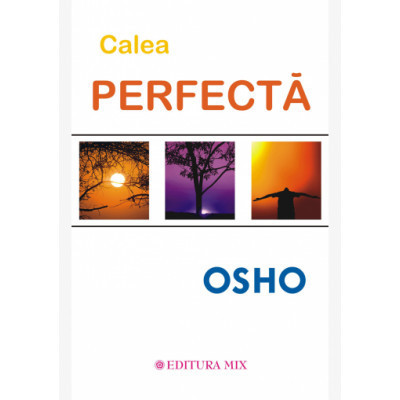 Calea perfecta - Osho foto