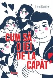 Cum sa o iei de la capat - Lynn Painter - Booklet