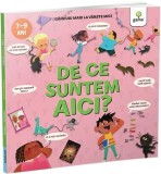 De ce suntem aici?, Gama