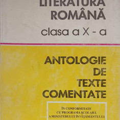 LITERATURA ROMANA, CLASA A X-A. ANTOLOGIE DE TEXTE COMENTATE-MARIN IANCU, GHEORGHE LAZARESCU