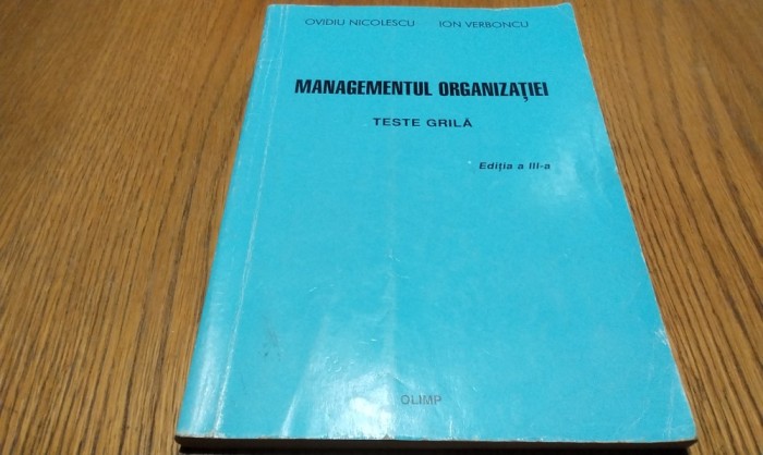 MANAGEMENTUL ORGANIZATIEI - Teste Grila - Ovidiu Nicolescu - 2004, 256 p.