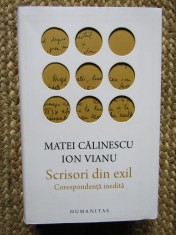 Matei Calinescu; Ion Vianu - Scrisori din exil. Corespondenta inedita (2019) foto