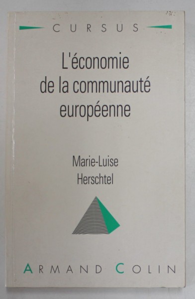 L &#039;ECONOMIE DE LA COMMUNAUTE EUROPEENNE par MARIE - LUISE HERTSCHEL , 1993