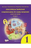 Descoperim impreuna comunicarea in limba romana - Clasa 1 - Caiet de lucru - Adina Grigore, Mihaela Nitu, Nicoleta-Sonia Ionica, Cristina Ipate-Toma