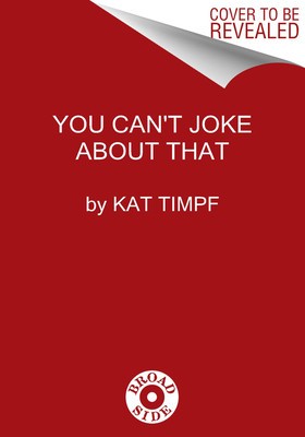 You Can&#039;t Joke about That