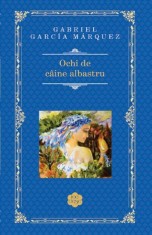 Ochi de caine albastru ? Gabriel Garcia Marquez foto