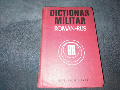 CHECICHES LAURENTIU - DICTIONAR MILITAR ROMAN-RUS 1974 foto