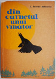 Din carnetul unui vanator &ndash; C. Rosetti-Balanescu (coperta putin uzata)