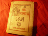 Knut Hamsun - PAN -Ed.1920 ,trad.IL Caragiale , 135 pag Ed.Viata Romaneasca