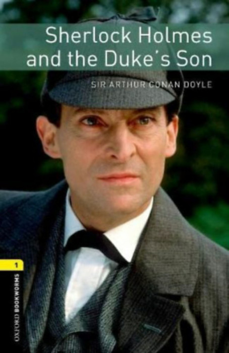 Sherlock Holmes and the Duke&#039;s Son - Oxford Bookworms 1 - Arthur Conan Doyle