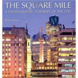 The Square Mile: A Photographic Portrait of the City