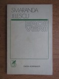 Smaranda Jelescu - Eroii verii (cu autograful si dedicatia autorului)