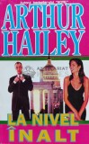 La nivel inalt - Arthur Hailey (D182)