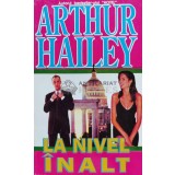 La nivel inalt - Arthur Hailey (D182)