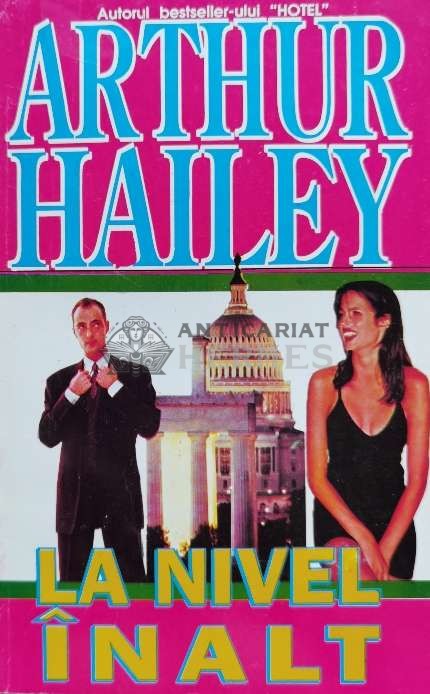 La nivel inalt - Arthur Hailey (D182)