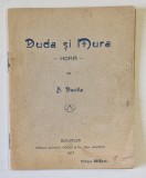 DUDA SI MURA , HORA de A. DAVILLA , 1917, EDITIA I *