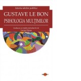 Psihologia multimilor - Gustave Le Bon, Lucian Pricop