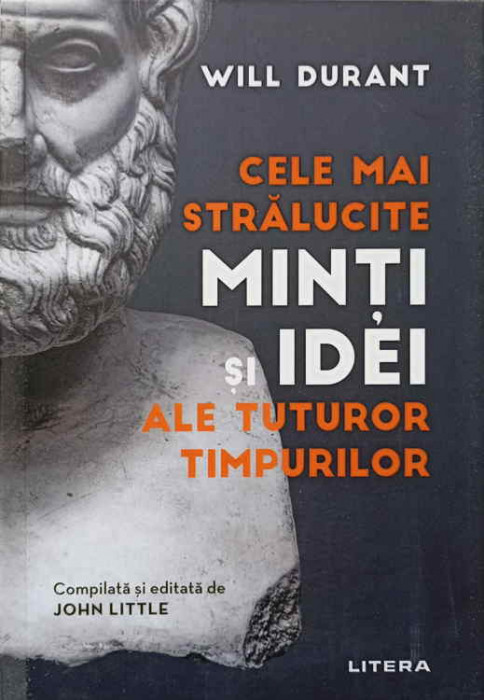 CELE MAI STRALUCITE MINTI SI IDEI ALE TUTUROR TIMPURILOR-WILL DURANT