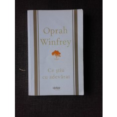 CE STIU CU ADEVARAT - OPRAH WINFREY