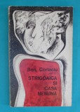 Benedict Ben Corlaciu &ndash; Strigoaica si casa nebuna ( prima editie ), 1973