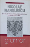 INCEPUTURILE LITERATURII ARTISTICE. PRIMA POEZIE LIRICA-NICOLAE MANOLESCU