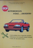 AUTOMOBILUL FARA...SECRETE! - DUMITRU CIUBOTEA 2003