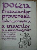 Poezia trubadurilor provensali , italieni , portughezi , a truverilor si a minnesangerilor