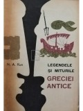 N. A. Kun - Legendele si miturile Greciei Antice (editia 1964)