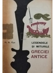 N. A. Kun - Legendele si miturile Greciei Antice (Editia: 1964) foto