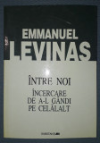 Emmanuel Levinas - Intre noi * Incercare de a-l gandi pe celalalt