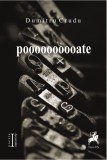 Poooooooooate | Dumitru Crudu