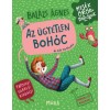 Az &uuml;gyetlen boh&oacute;c &eacute;s m&aacute;s t&ouml;rt&eacute;netek - Bal&aacute;zs &Aacute;gnes