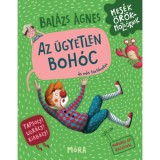 Az &uuml;gyetlen boh&oacute;c &eacute;s m&aacute;s t&ouml;rt&eacute;netek - Bal&aacute;zs &Aacute;gnes